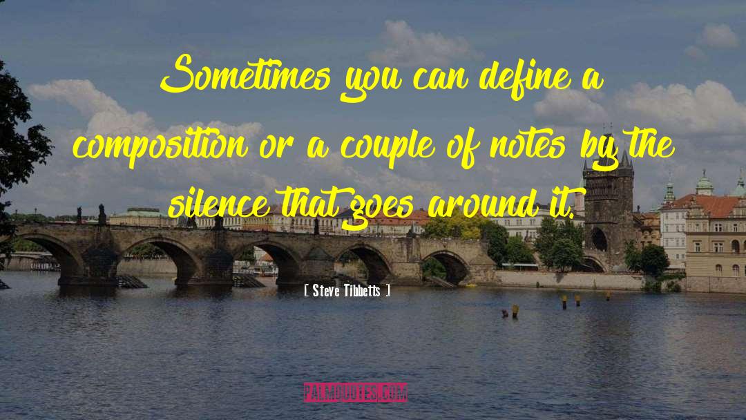 Silence A Fable quotes by Steve Tibbetts