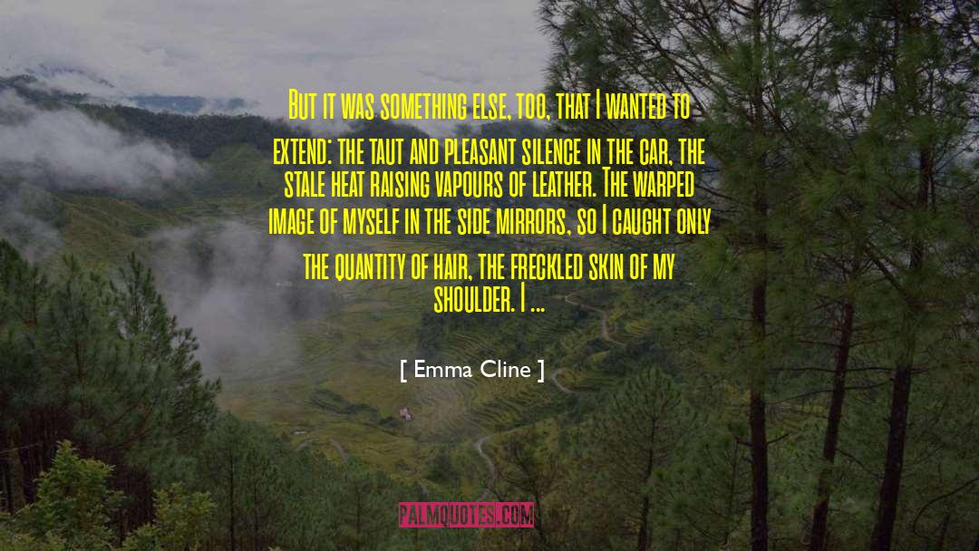 Silence And Invisibility quotes by Emma Cline