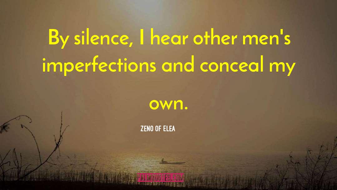 Silence And Peace quotes by Zeno Of Elea