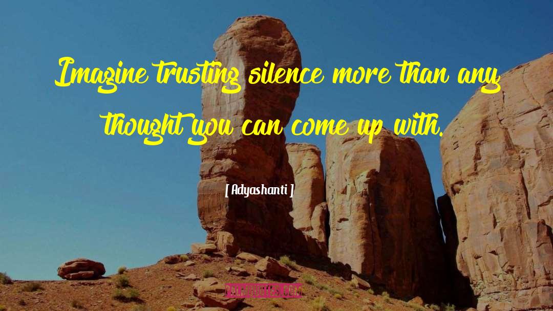 Silence Can Hurt quotes by Adyashanti