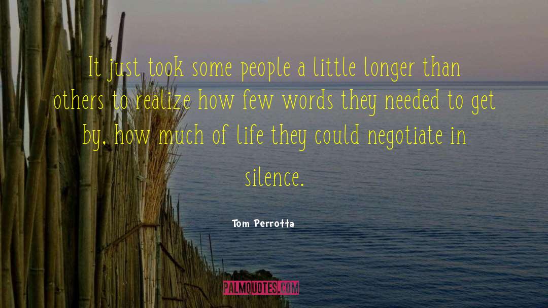 Silence Communication quotes by Tom Perrotta
