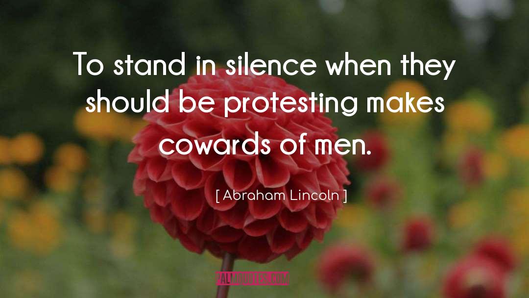 Silence Coward quotes by Abraham Lincoln