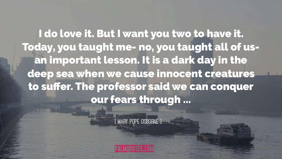 Silence Fears quotes by Mary Pope Osborne