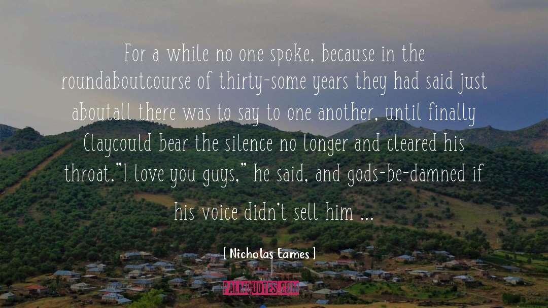 Silence In Love quotes by Nicholas Eames