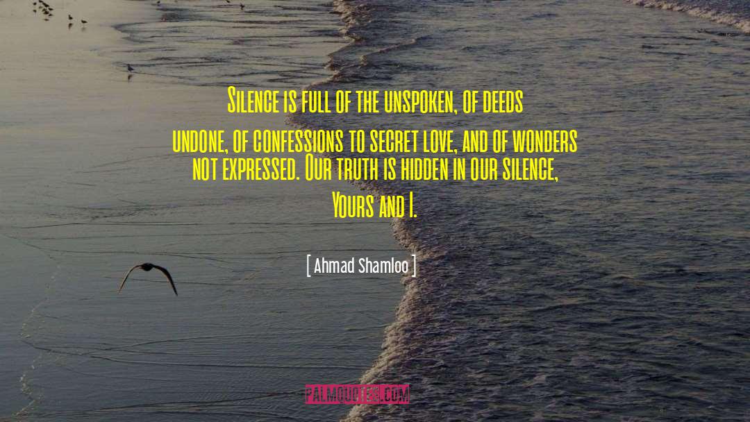 Silence In Love quotes by Ahmad Shamloo