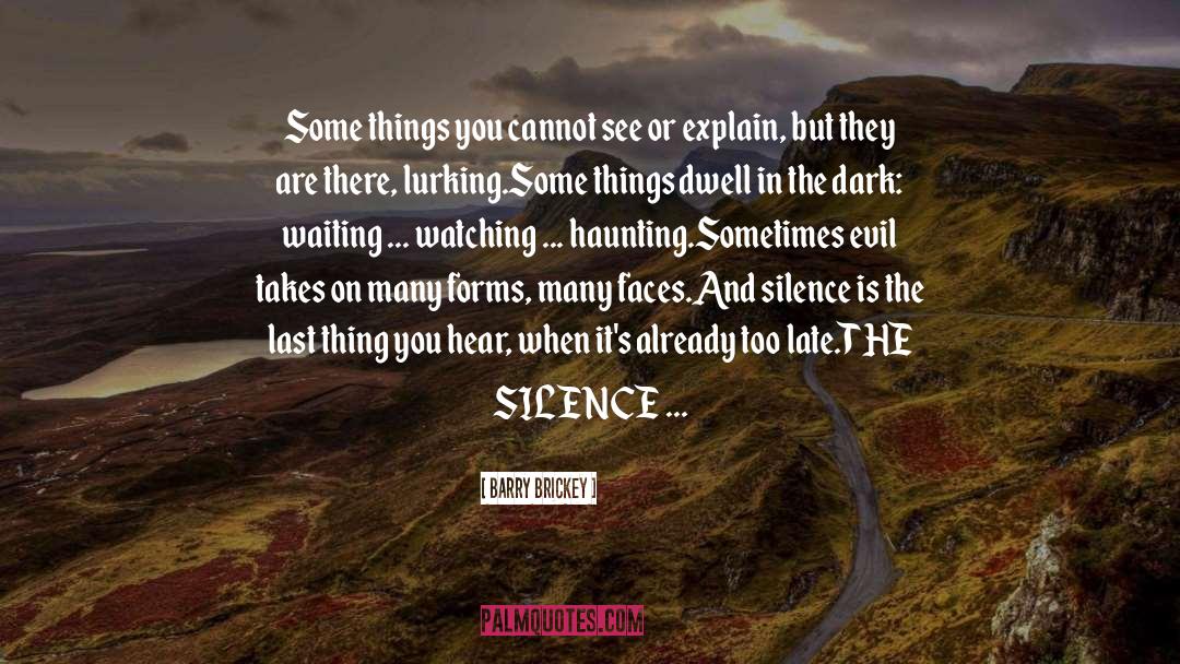 Silence Is quotes by Barry Brickey