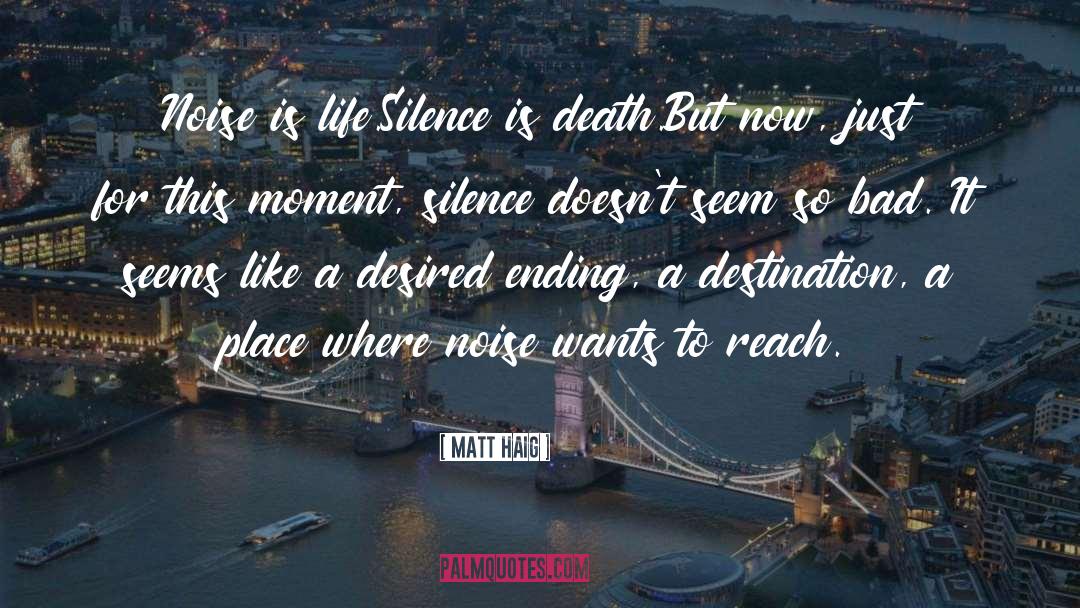 Silence Is quotes by Matt Haig