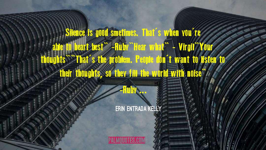 Silence Is quotes by Erin Entrada Kelly