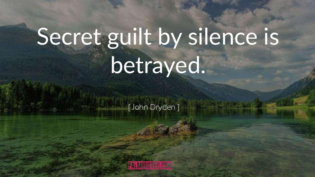 Silence Is quotes by John Dryden