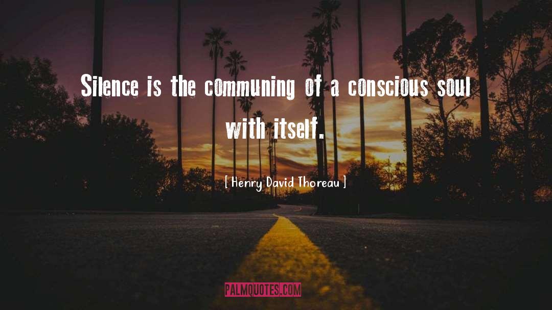 Silence Of The Heart quotes by Henry David Thoreau