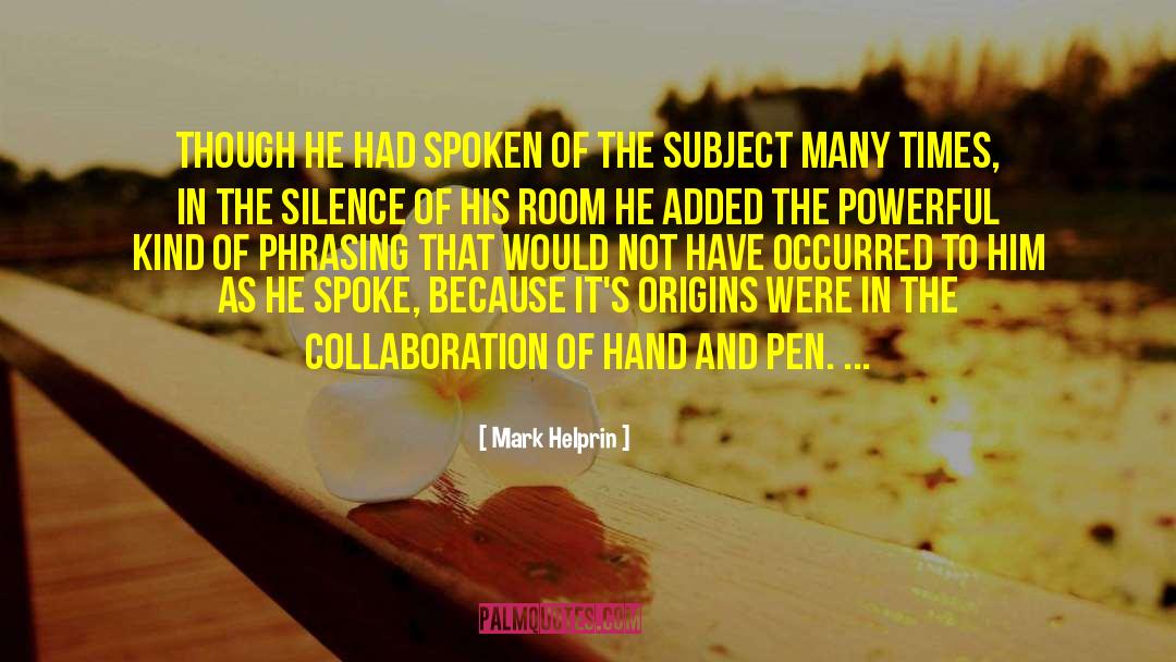 Silence Passion quotes by Mark Helprin