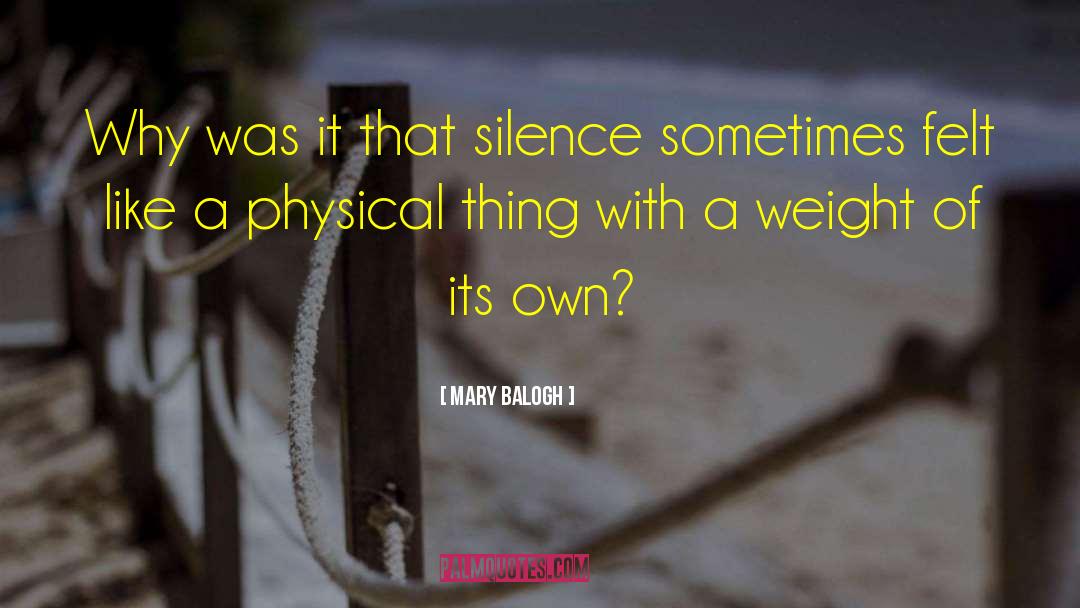 Silence Sometimes quotes by Mary Balogh
