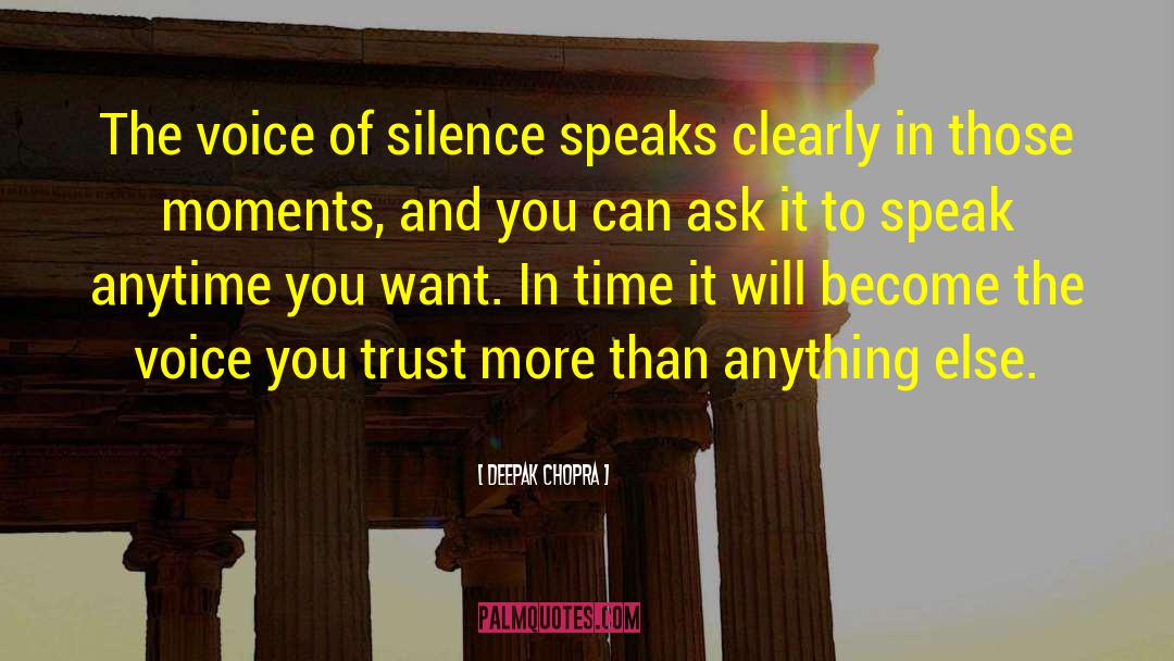Silence Speaks quotes by Deepak Chopra
