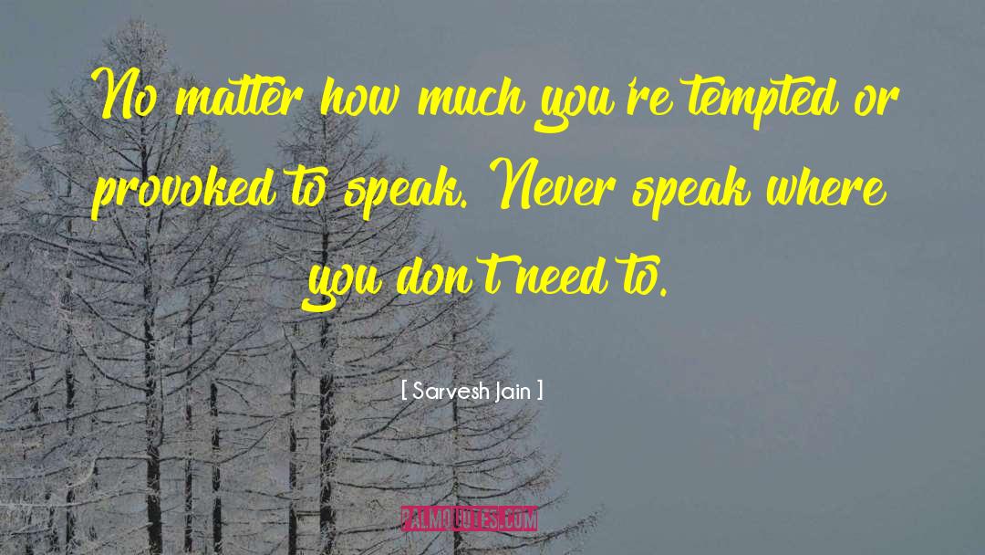 Silence Speaks quotes by Sarvesh Jain