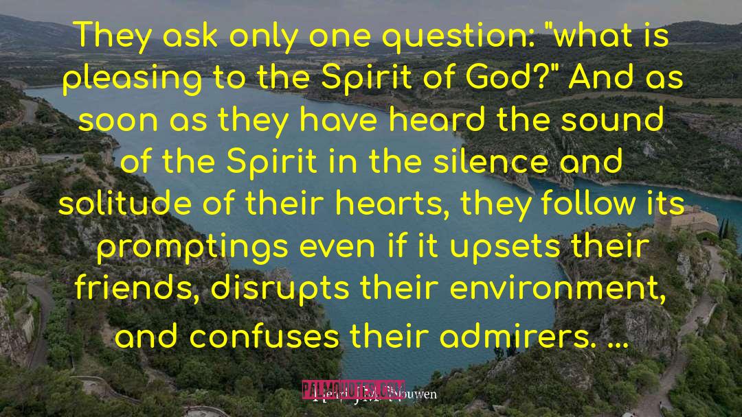 Silence Speaks quotes by Henri J.M. Nouwen