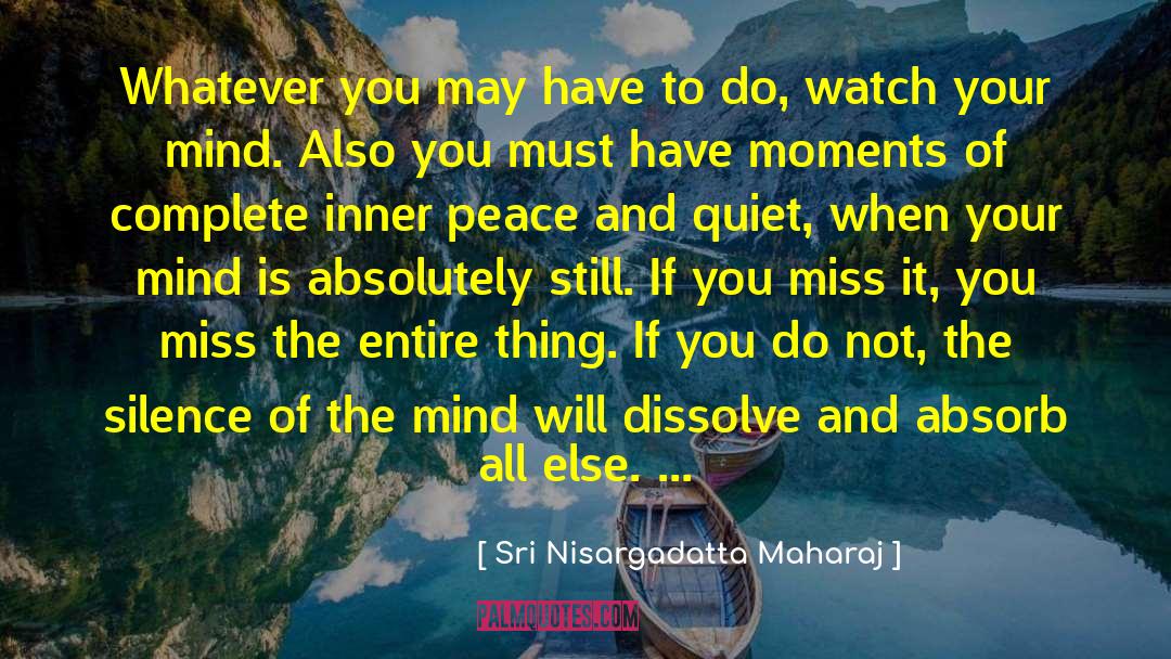 Silence Within quotes by Sri Nisargadatta Maharaj