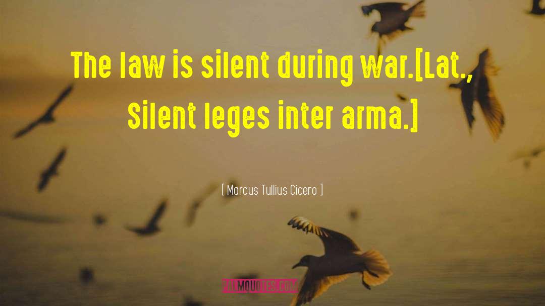 Silent Battle Quote quotes by Marcus Tullius Cicero