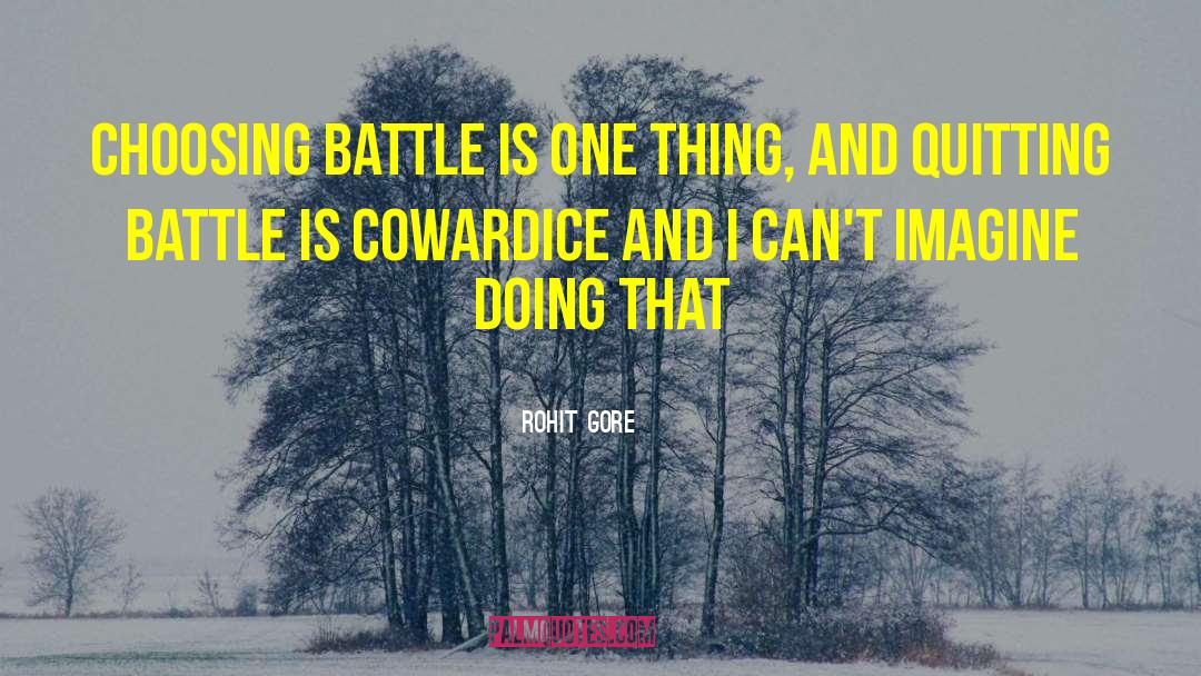 Silent Battle Quote quotes by Rohit Gore