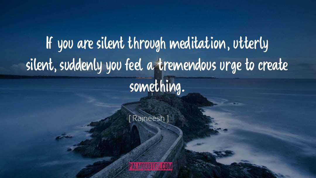 Silent Battle Quote quotes by Rajneesh