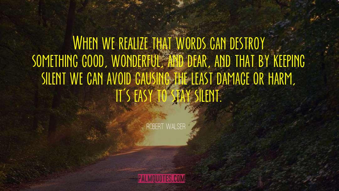 Silent Battle Quote quotes by Robert Walser