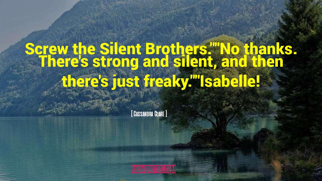 Silent Brothers quotes by Cassandra Clare