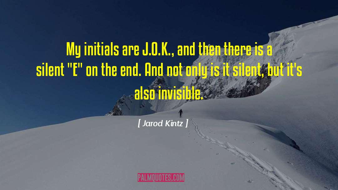 Silent E quotes by Jarod Kintz