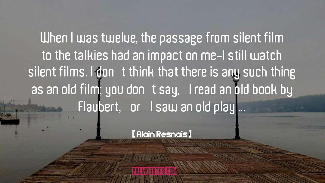 Silent Film quotes by Alain Resnais