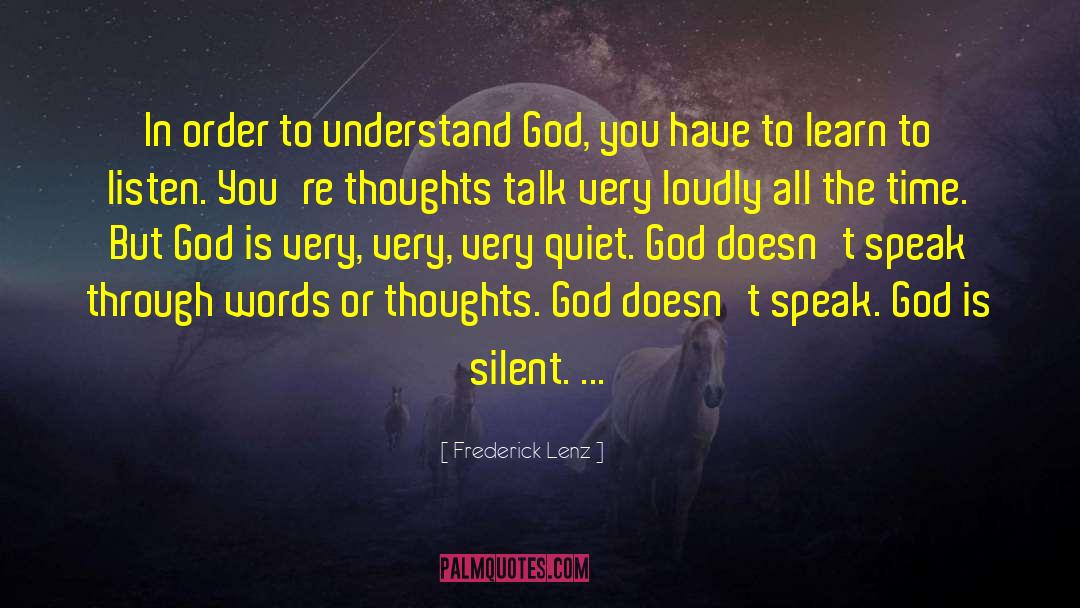 Silent God quotes by Frederick Lenz