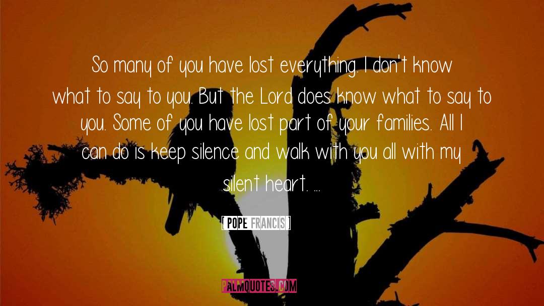 Silent Heart quotes by Pope Francis