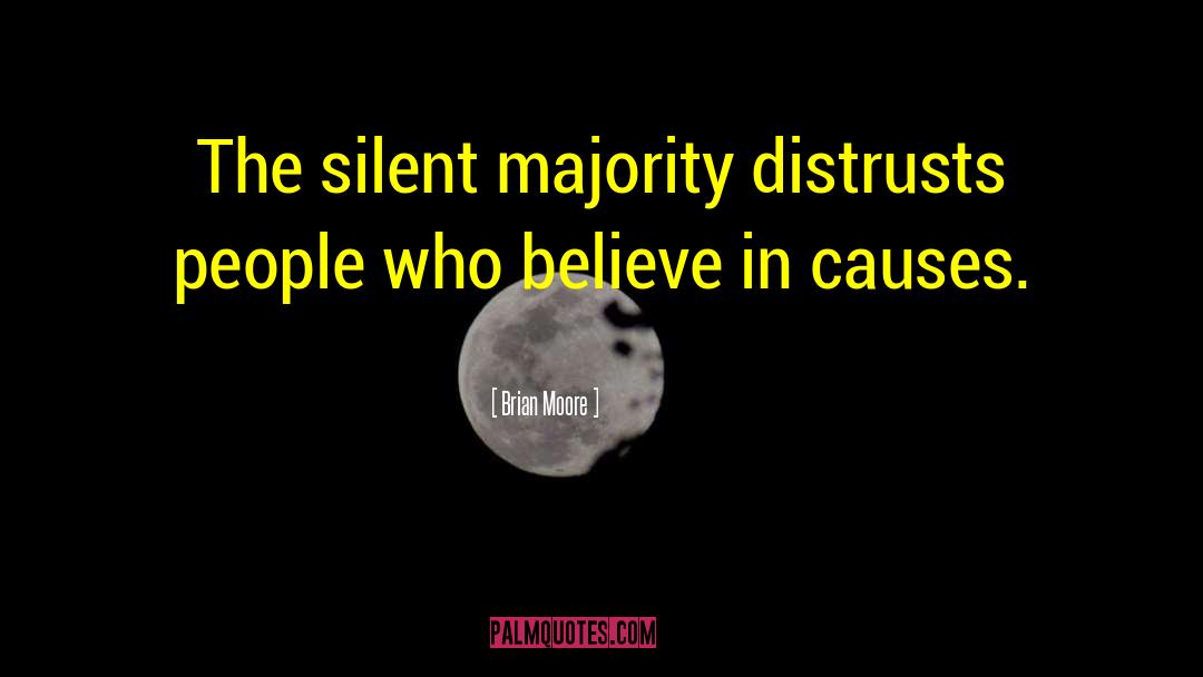 Silent Majority quotes by Brian Moore