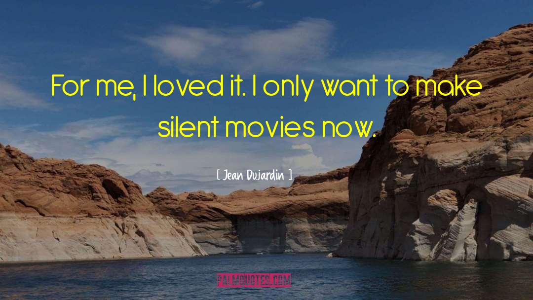 Silent Movies quotes by Jean Dujardin