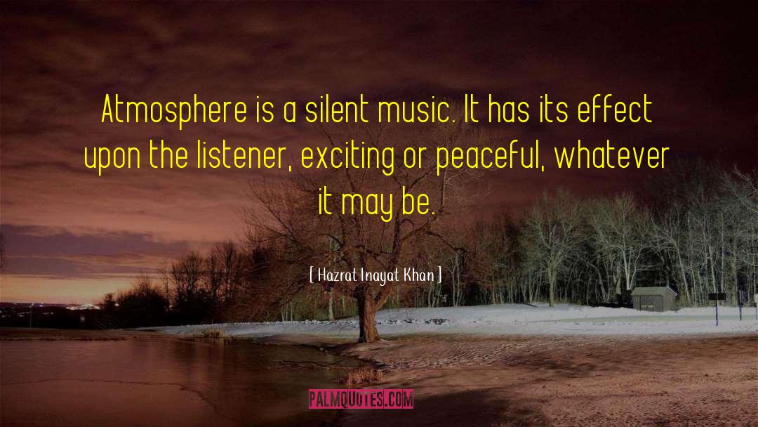 Silent Music quotes by Hazrat Inayat Khan