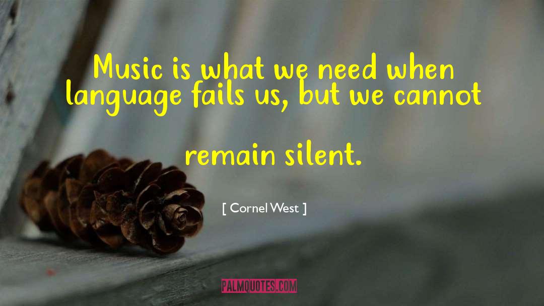Silent Music quotes by Cornel West