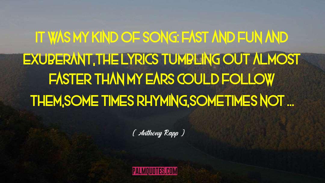 Silent My Song quotes by Anthony Rapp