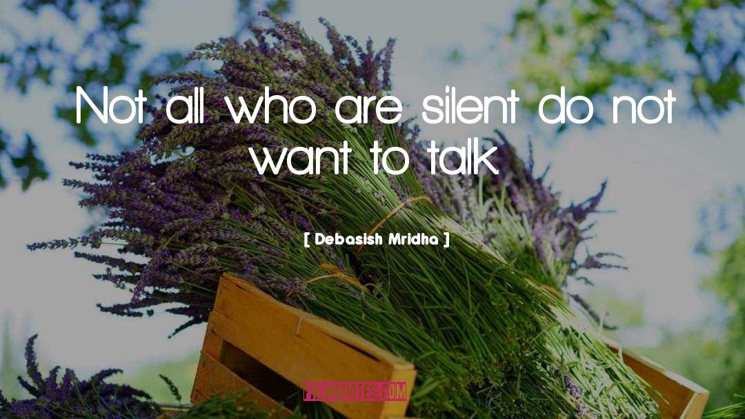 Silent People quotes by Debasish Mridha