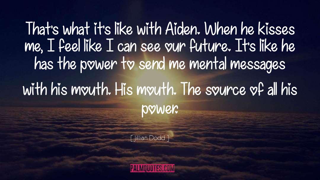 Silent Power quotes by Jillian Dodd