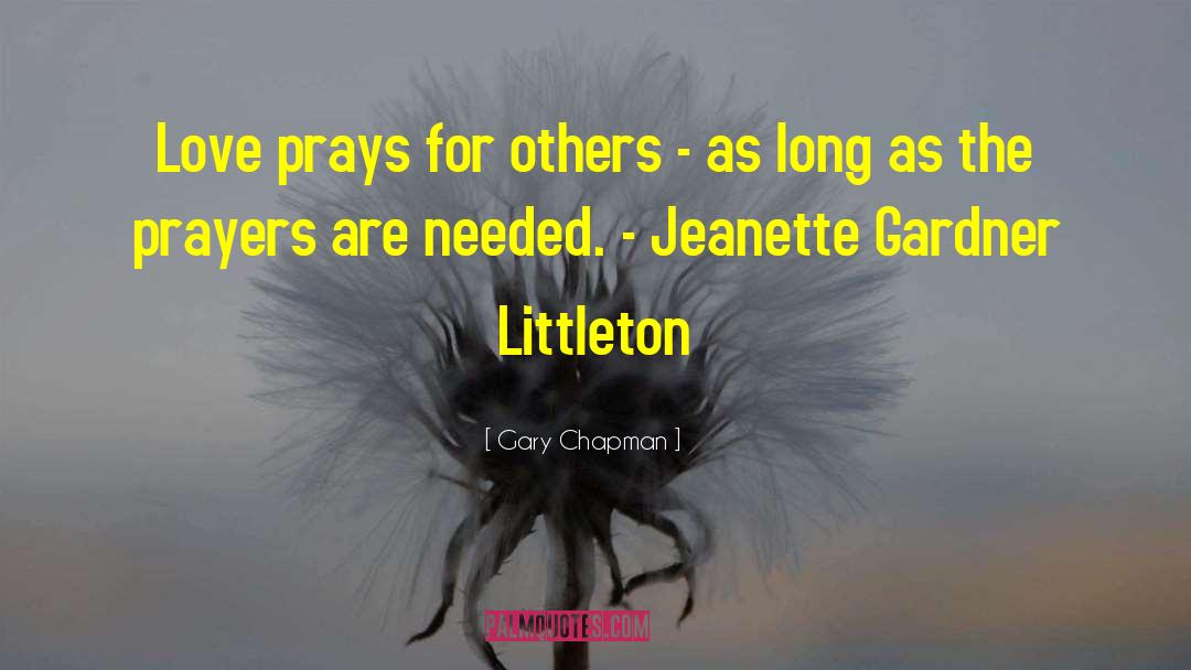 Silent Prayers Needed quotes by Gary Chapman