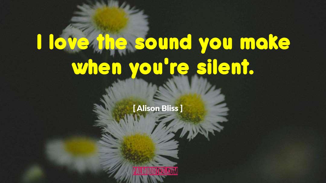 Silent Reckoning quotes by Alison Bliss
