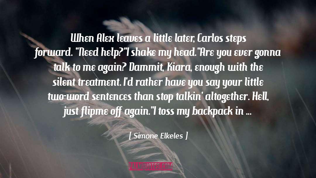 Silent Treatment In Relationships quotes by Simone Elkeles