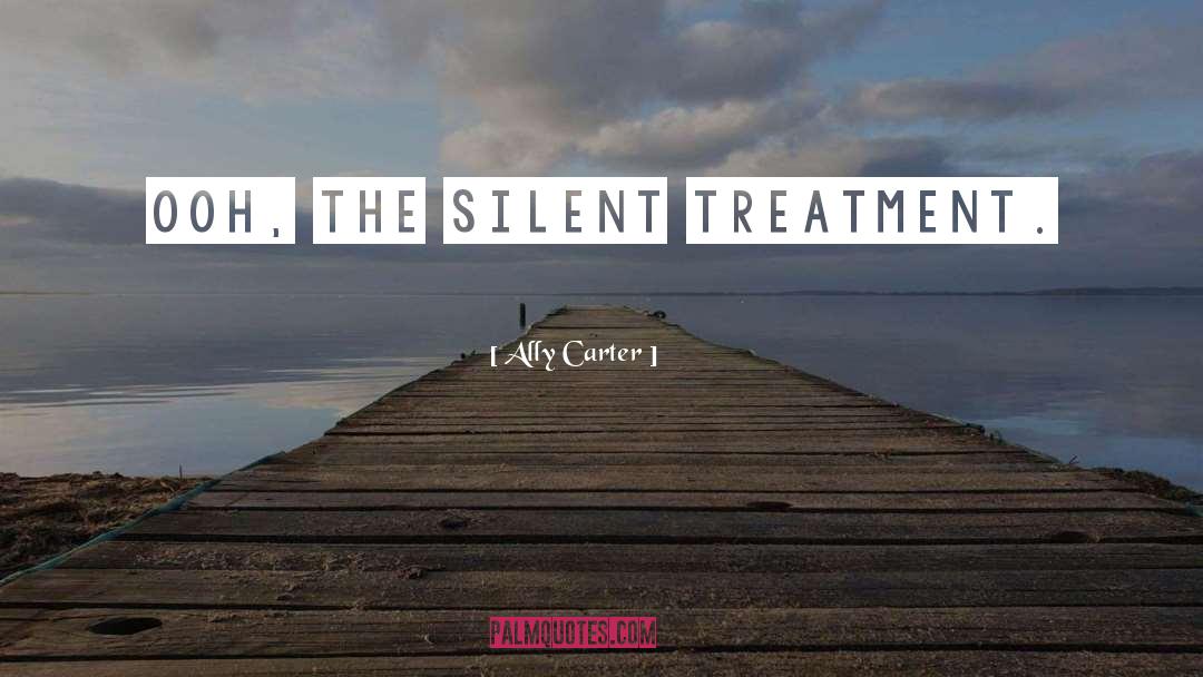 Silent Treatment quotes by Ally Carter