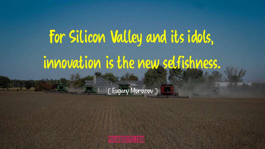 Silicon quotes by Evgeny Morozov