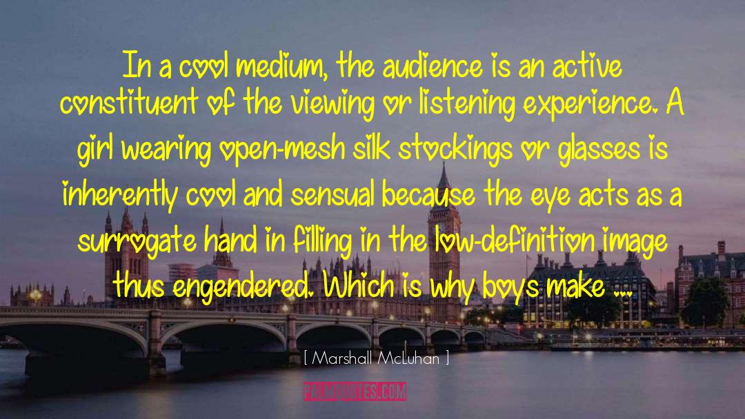 Silk Stockings quotes by Marshall McLuhan