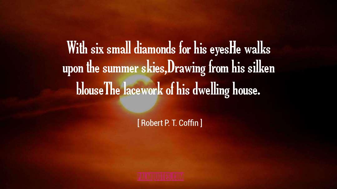 Silken quotes by Robert P. T. Coffin