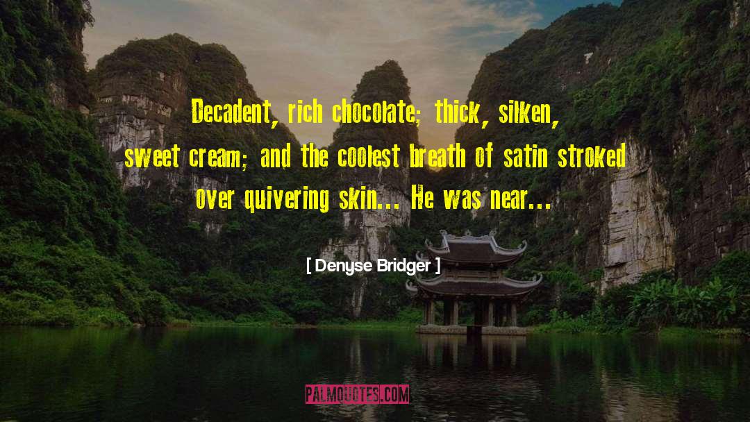 Silken quotes by Denyse Bridger