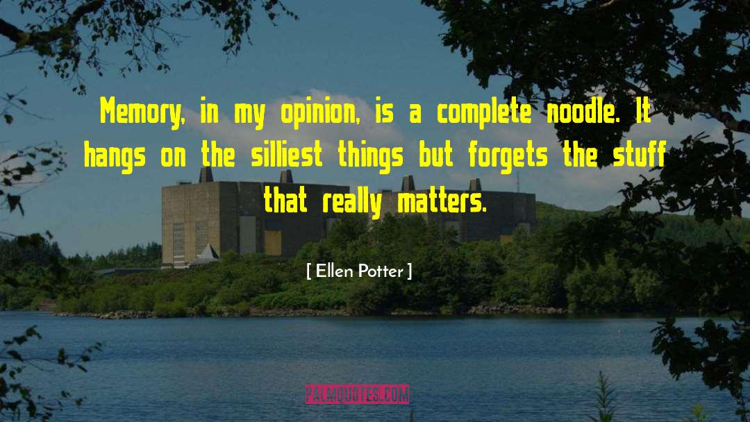 Silliest quotes by Ellen Potter