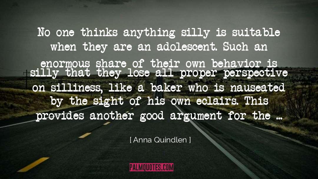 Silliness quotes by Anna Quindlen