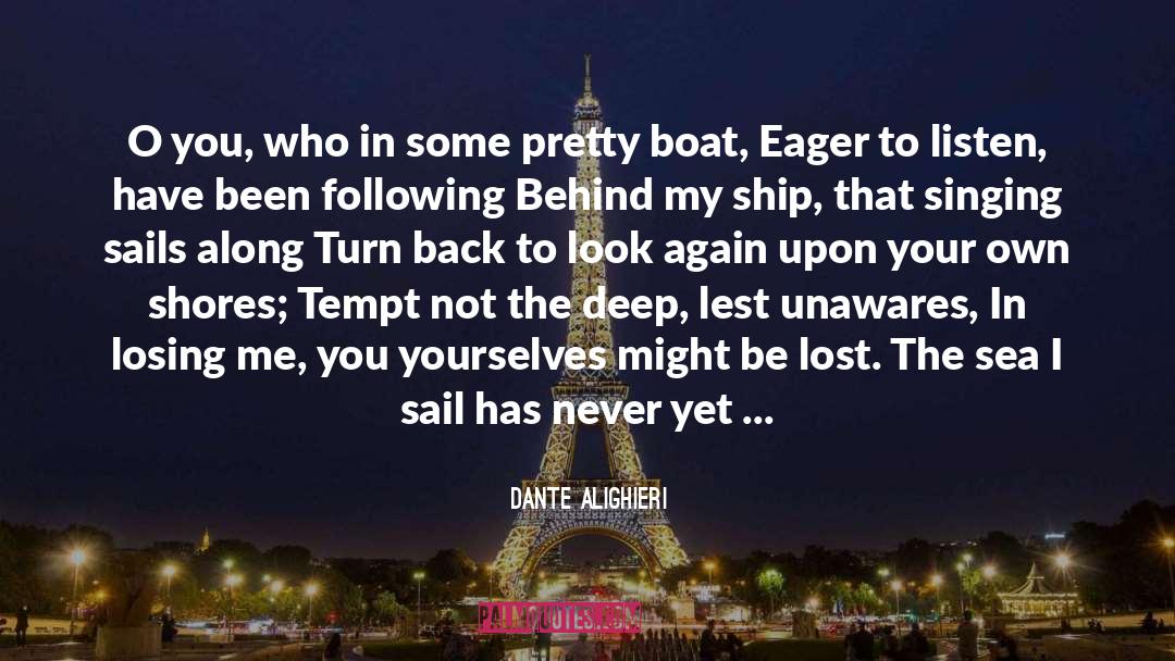 Sillinger Boat quotes by Dante Alighieri