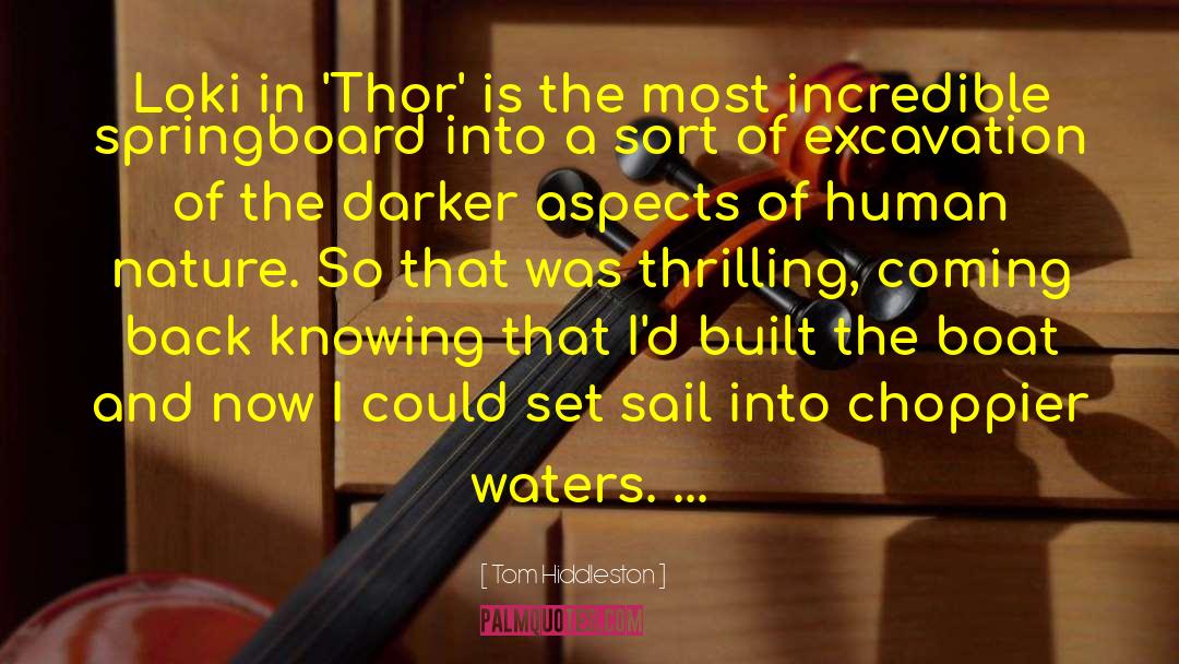 Sillinger Boat quotes by Tom Hiddleston