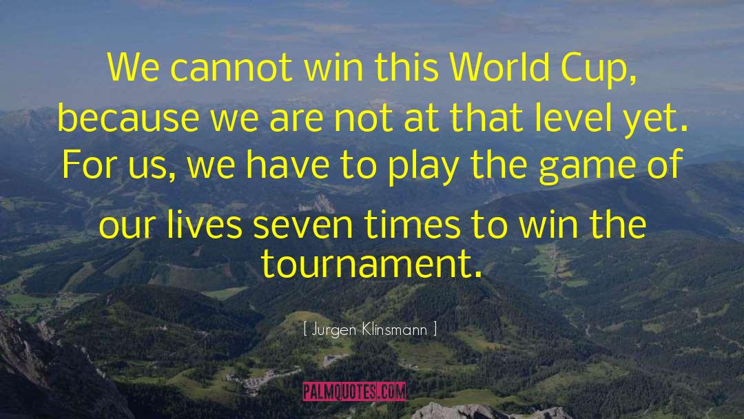 Silly Games quotes by Jurgen Klinsmann