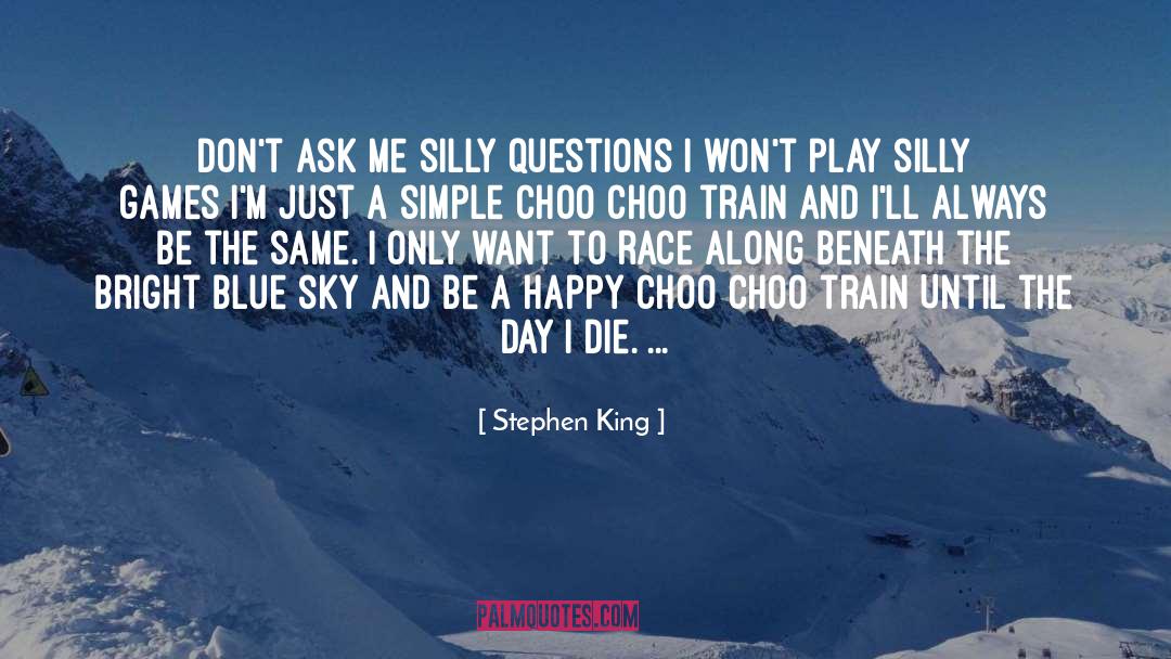 Silly Games quotes by Stephen King